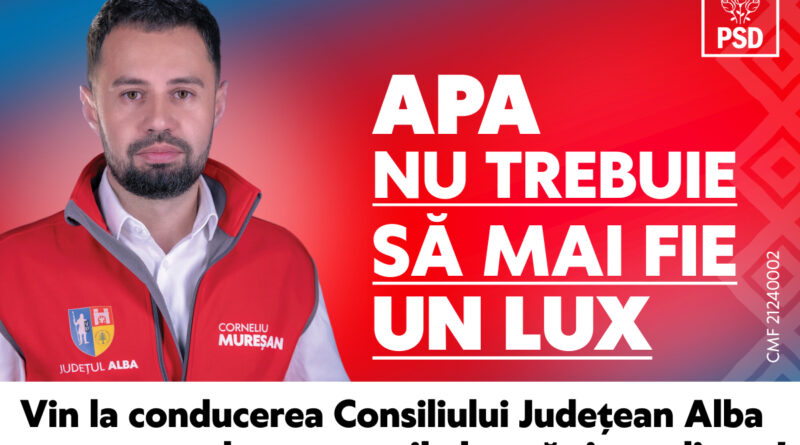 Corneliu Mureșan: APA NU TREBUIE SĂ MAI FIE UN LUX! Vin la Consiliul Județean Alba pentru a reduce tarifele la apă și canalizare! (P.E.)