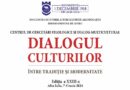 DIALOGUL CULTURILOR – ÎNTRE TRADIŢIE ŞI MODERNITATE, Ediţia a XXIII-a, Alba Iulia, 7 – 8 iunie 2024