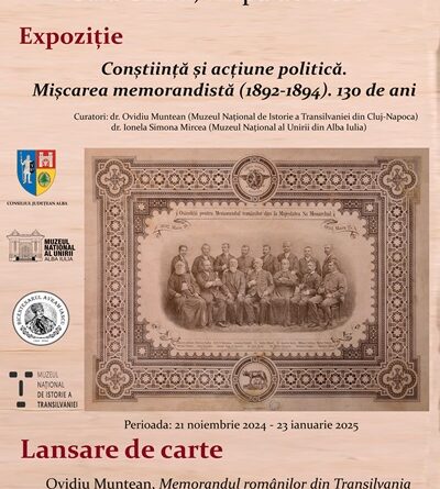 Conștiință și acțiune politică. Mișcarea memorandistă (1892-1894). 130 de ani. Expoziție la Muzeul Național al Unirii, joi, 21 noimbrie