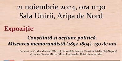 Conștiință și acțiune politică. Mișcarea memorandistă (1892-1894). 130 de ani. Expoziție la Muzeul Național al Unirii, joi, 21 noimbrie