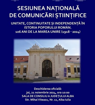 Comunitate și Independență în istoria poporului român. Sesiune științifică dedicată împlinirii a 106 ani de la Marea Unire