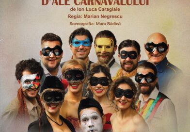 “D’ALE CARNAVALULUI”, spectacol aniversar, cu ocazia împlinirii a 103 ani de la inaugurarea “Teatrului Caragiale”, actualmente Casa de Cultură a Studenților