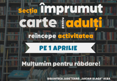Biblioteca Județeană „Lucian Blaga” Alba anunță reînceperea activității de împrumut la domiciliu a cărților destinate cititorilor adulți