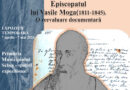 Expoziția ”Episcopatul lui Vasile Moga (1811-1845). O reevaluare documentară. La Sebeș
