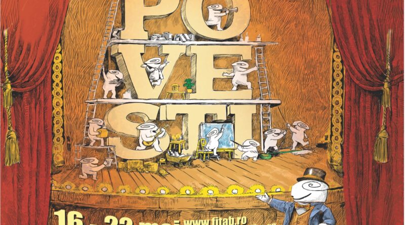 Festivalul Internațional de Teatru „Povești”, ajunge anul acesta la cea de-a XIX-a ediție