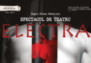 Festivalul internațional ”Lucian Blaga” Sebeș, ediția a XLVI-a aduce duminică, 17 mai, specaolul de teatru ”Electra”