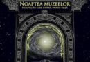 Noaptea Muzeelor la Muzeul Național al Unirii Alba Iulia – istorie, patrimoniu și experiențe culturale pentru toate vârstele