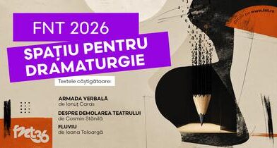 Rezultatele concursului de dramaturgie din cadrul Festivalului Național de Teatru 2026