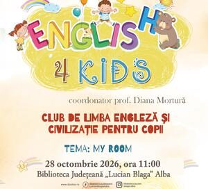 „My Room – Camera mea”, tema lunii octombrie la atelierul „English 4 Kids – Clubul de engleză”, de la Biblioteca Județeană „Lucian Blaga” Alba