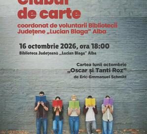 „Oscar și Tanti Roz” de Eric-Emmanuel Schmitt, în dezbaterea Clubului de lectură al voluntarilor Bibliotecii Județene „Lucian Blaga” Alba