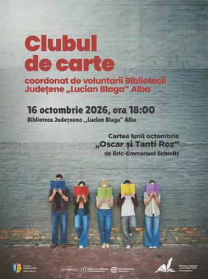 „Oscar și Tanti Roz” de Eric-Emmanuel Schmitt, în dezbaterea Clubului de lectură al voluntarilor Bibliotecii Județene „Lucian Blaga” Alba