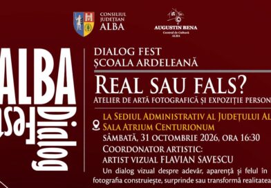 ȘCOALA ARDELEANĂ – ALBA DIALOG FEST. REAL SAU FALS? – Atelier de artă fotografică și expoziție personală